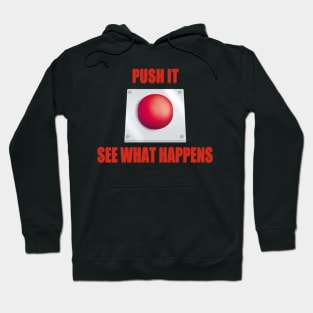 Big Red Button - Push It Hoodie